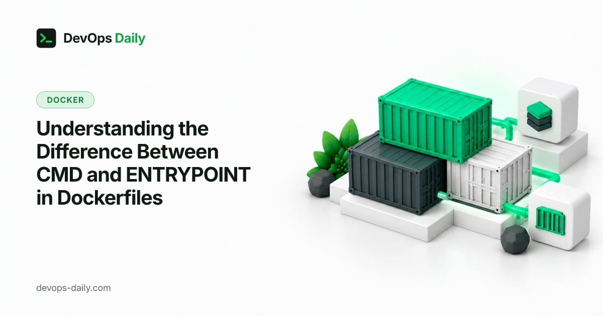 Understanding the Difference Between CMD and ENTRYPOINT in Dockerfiles