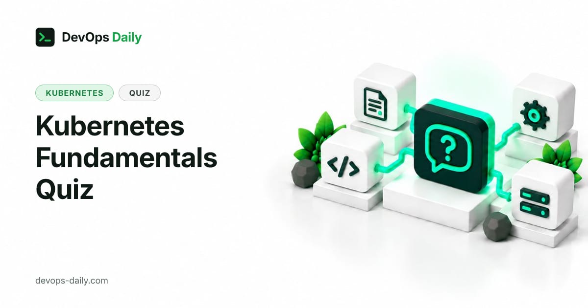 Kubernetes Fundamentals Quiz